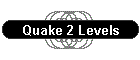 Quake 2 Levels