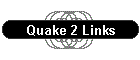 Quake 2 Links